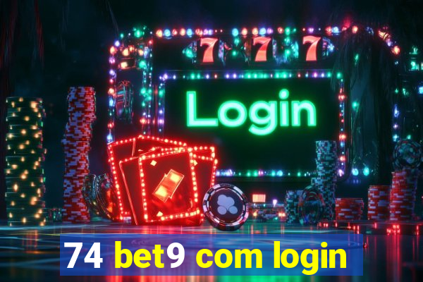 74 bet9 com login